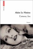 L'amour fou&nbsp;-&nbsp;Alain Le Nineze
