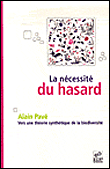 Hasard, nécessité et biodiversité&nbsp;-&nbsp;A. Pave