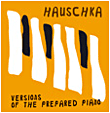Hauschka&nbsp;-&nbsp;Versions of the prepared piano