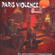 Paris Violence&nbsp;-&nbsp;En attendant l'apocalypse
