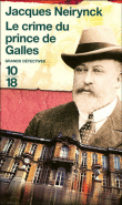 Le crime du prince de Galles&nbsp;-&nbsp;Jacques Neirynck