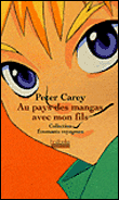 Au pays des mangas avec mon fils&nbsp;-&nbsp;Peter Carey