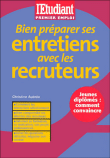Bien préparer ses entretiens avec les recruteurs&nbsp;-&nbsp;Collectif