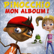 Pinocchio&nbsp;-&nbsp;Mon alboum !