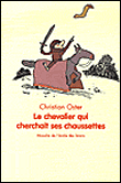 Le chevalier qui cherchait ses chaussettes&nbsp;-&nbsp;Christian Oster