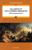 Salamine et les guerres médiques&nbsp;-&nbsp;Henri Pigaillem