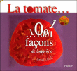 Les mille et une façons d'apprêter la tomate&nbsp;-&nbsp;Lionel Levy