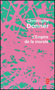 L'empire de la morale&nbsp;-&nbsp;Christophe Donner