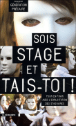 Sois stage et tais-toi&nbsp;-&nbsp;Collectif