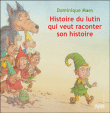 Histoire de Lutin qui veut raconter son histoire