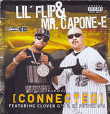 Lil Flip, Mr Capone E&nbsp;-&nbsp;Connected