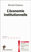 L'économie institutionnelle&nbsp;-&nbsp;Bernard Chavance