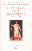 L'invention de la démocratie 1789-1914&nbsp;-&nbsp;Serge Berstein, M. Winock