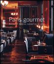 Paris gourmet&nbsp;-&nbsp;Pierre Rival, Christian Sarramon