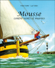 Mousse contre vents et marées&nbsp;-&nbsp;Anne Ferrier, Luc Turlan