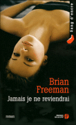 Jamais je ne reviendrai&nbsp;-&nbsp;Brian Freeman