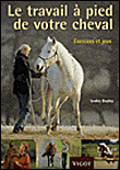 Le travail à pied de votre cheval&nbsp;-&nbsp;Bayley