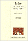 Le jeu de l'amour et du vent&nbsp;-&nbsp;Arthur Schnitzler