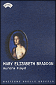 Aurora Floyd&nbsp;-&nbsp;Mary Elizabeth Braddon