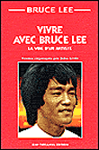 Vivre avec Bruce Lee&nbsp;-&nbsp;Bruce Lee