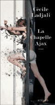 La Chapelle Ajax&nbsp;-&nbsp;Cécile Ladjali
