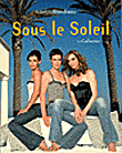 Sous le soleil&nbsp;-&nbsp;Collectif