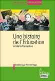 Une histoire de l'éducation et de la formation&nbsp;-&nbsp;Vincent Troger