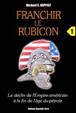 Franchir le Rubicon&nbsp;-&nbsp;Michael C. Ruppert