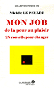 Mon job, de la peur au plaisir