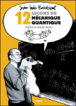 Douze leçons de mécanique quantique&nbsp;-&nbsp;Jean-Louis Basdevant