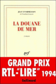 La douane de mer&nbsp;-&nbsp;Jean D' Ormesson