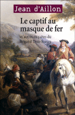Le captif au masque de fer&nbsp;-&nbsp;Jean d' Aillon
