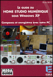 Le guide du home studio numérique sous Windows XP&nbsp;-&nbsp;Olivier Dewit