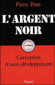 L'Argent noir&nbsp;-&nbsp;Pierre Péan