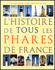 Histoire de tous les phares de France&nbsp;-&nbsp;Jean-Christophe Fichou, Emmanuel Dreyer