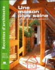 Une maison plus saine pour ses habitants et l'environnement&nbsp;-&nbsp;Marie-Pierre Dubois Petroff