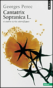 Cantatrix Sopranica L. et autres écrits&nbsp;-&nbsp;Georges Perec