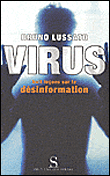 Virus, huit leçons sur la désinformation&nbsp;-&nbsp;Bruno Lussato