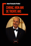 Chirac, mon ami de trente ans&nbsp;-&nbsp;Jean-François Probst