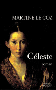 Céleste&nbsp;-&nbsp;Martine Le Coz