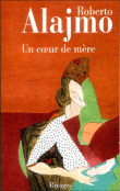 Un coeur de mère&nbsp;-&nbsp;Roberto Alajmo