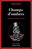 Champs d'ombres&nbsp;-&nbsp;Cornélia Read