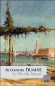 Le fils du forçat&nbsp;-&nbsp;Alexandre Dumas