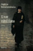 Une nihiliste&nbsp;-&nbsp;Sophie Kovaleskaïa