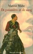 De poussière et de sang&nbsp;-&nbsp;Marcus Malte