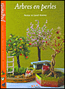 Arbres en perles&nbsp;-&nbsp;Denise Hoerner, Lionel Hoerner