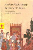 Réformer l'islam&nbsp;-&nbsp;Abdou Filali-Ansary