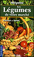 Les légumes de votre marché&nbsp;-&nbsp;H. Crelerot