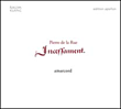 Pierre De La Rue, Amarcord&nbsp;-&nbsp;Missa quinque vocum super incessament
