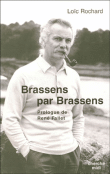 Brassens par Brassens&nbsp;-&nbsp;Loïc Rochard